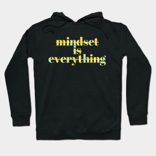 Mindset is everything Hoodie